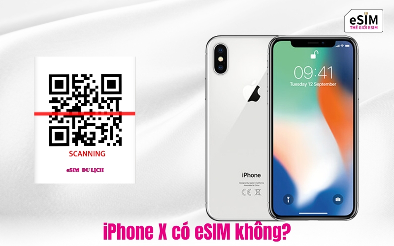 iPhone X có eSIM không? Danh sách các dòng iPhone hỗ trợ eSIM du lịch 2026